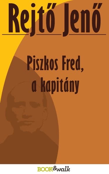 Piszkos Fred, a kapitány — cover